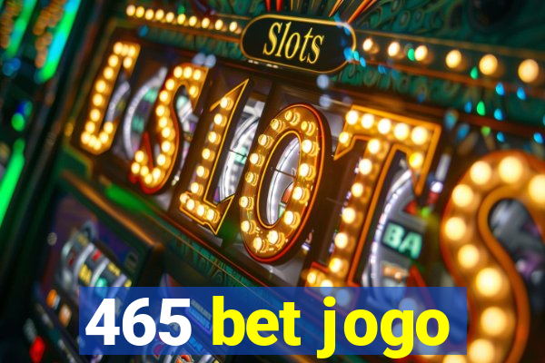 465 bet jogo